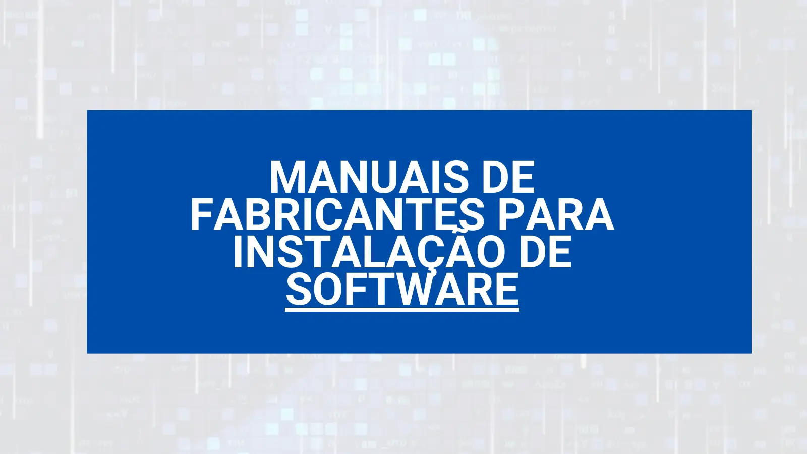 MANUAIS DE FABRICANTES PARA INSTALAÇÃO DE SOFTWARE